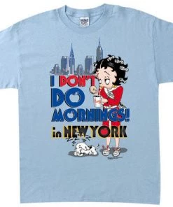 Bettyboopsuperstore I Don'st Do Mornings In NY Betty Boop T-Shirt