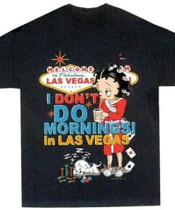 Bettyboopsuperstore Clothing And Apparel I Don'st Do Mornings In Vegas Betty Boop T-Shirt